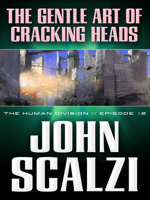 Title details for The Gentle Art of Cracking Heads by John Scalzi - Wait list